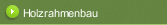 Holzrahmenbau